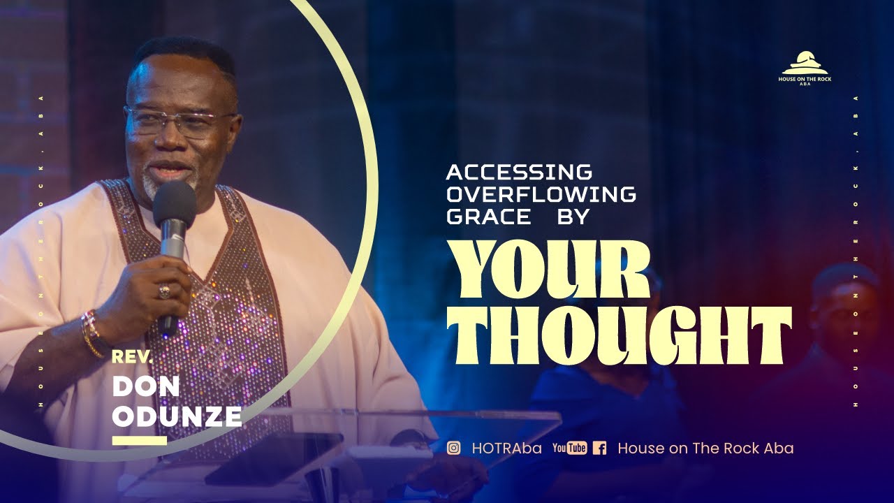 Accessing Grace by Your Thoughts | Rev. Don Odunze