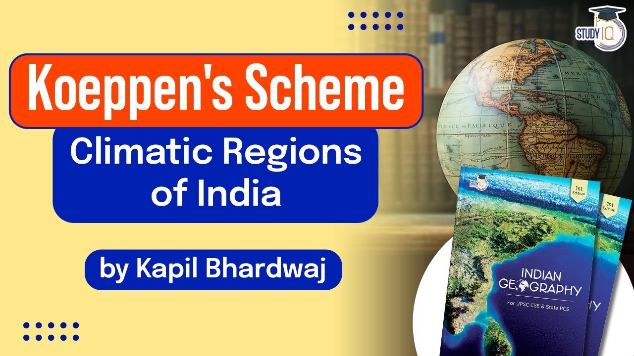 Koeppen's Scheme - Climatic Regions of India | Principles of Indian geography | UPSC