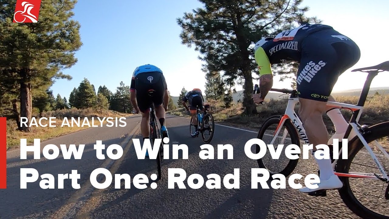 How to Win an Overall Part One: Road Race