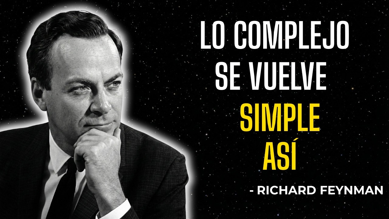 Cómo Simplificar CUALQUIER Cosa Compleja: El Secreto de Feynman