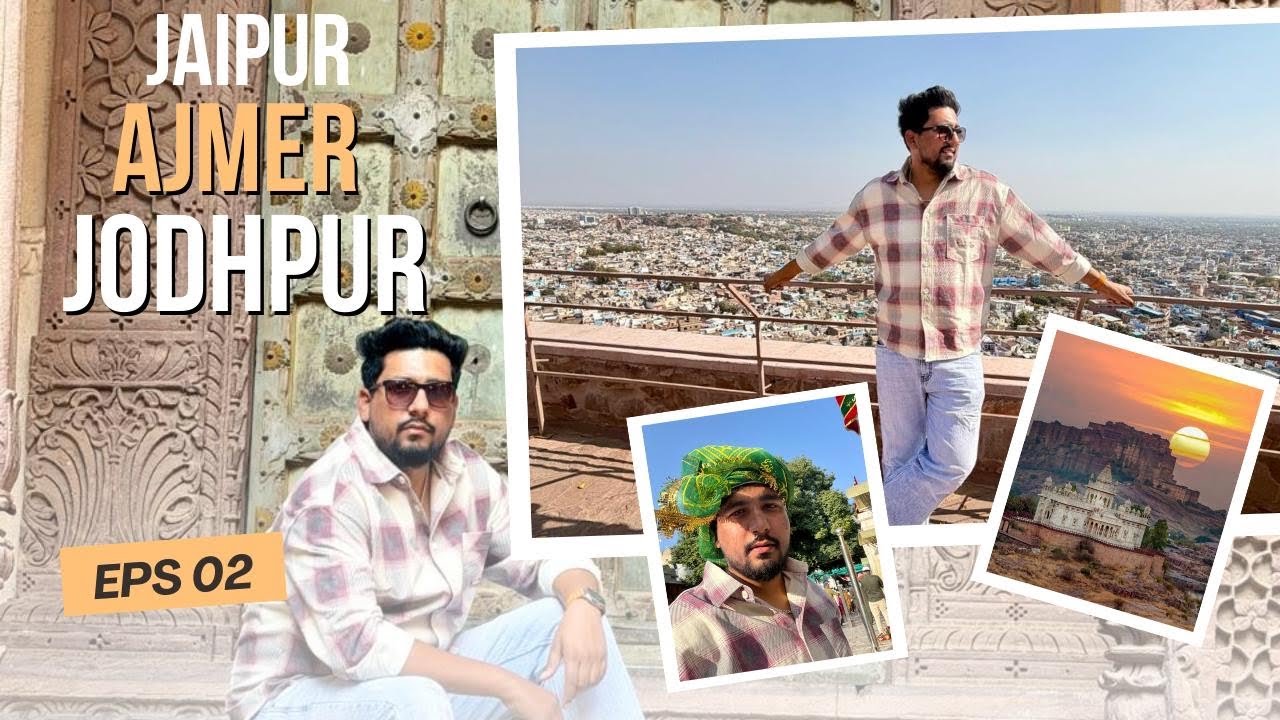 Jaipur to Ajmer // Ajmer to Jodhpur road trip ￼ episode 2￼