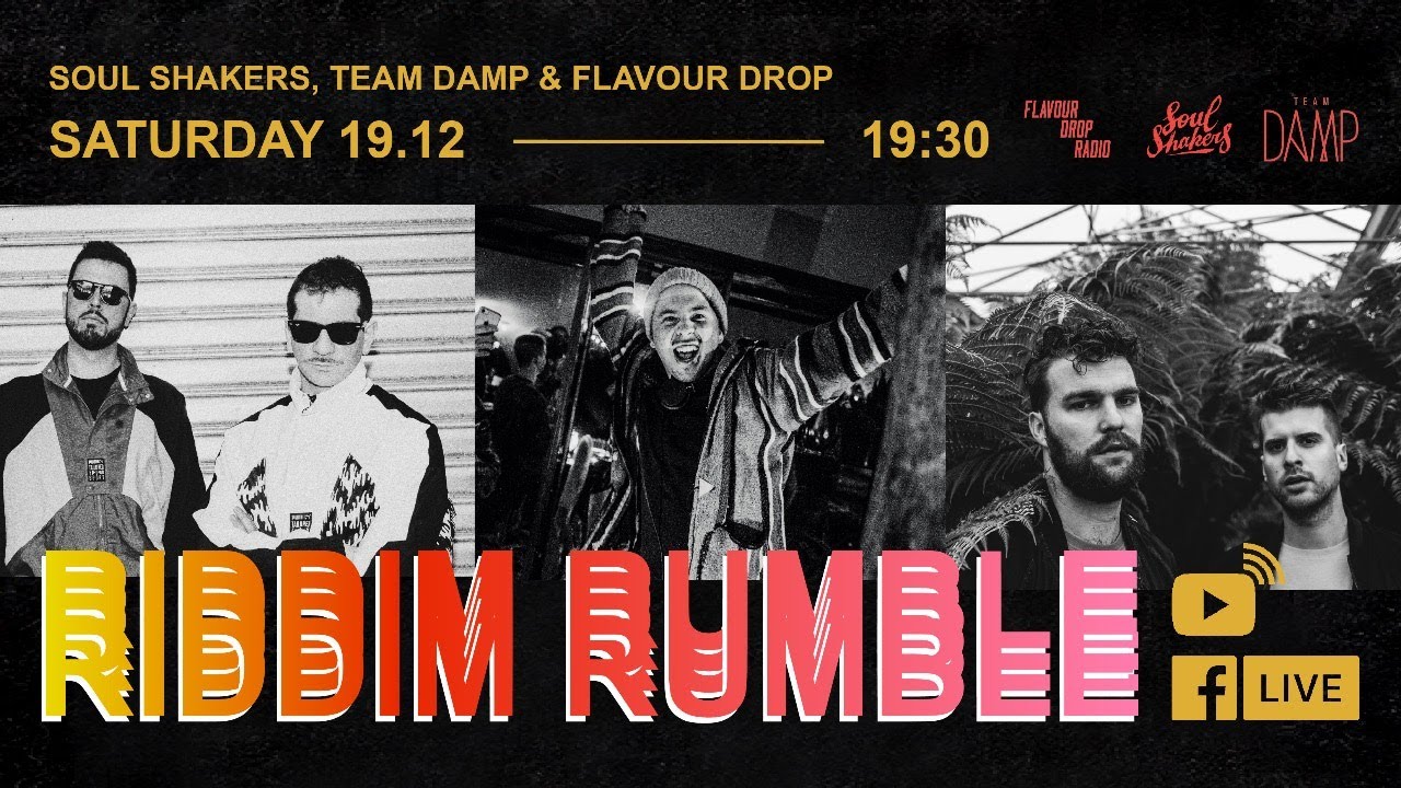 RIDDIM RUMBLE (by Soul Shakers, Flavour Drop & Team DAMP)