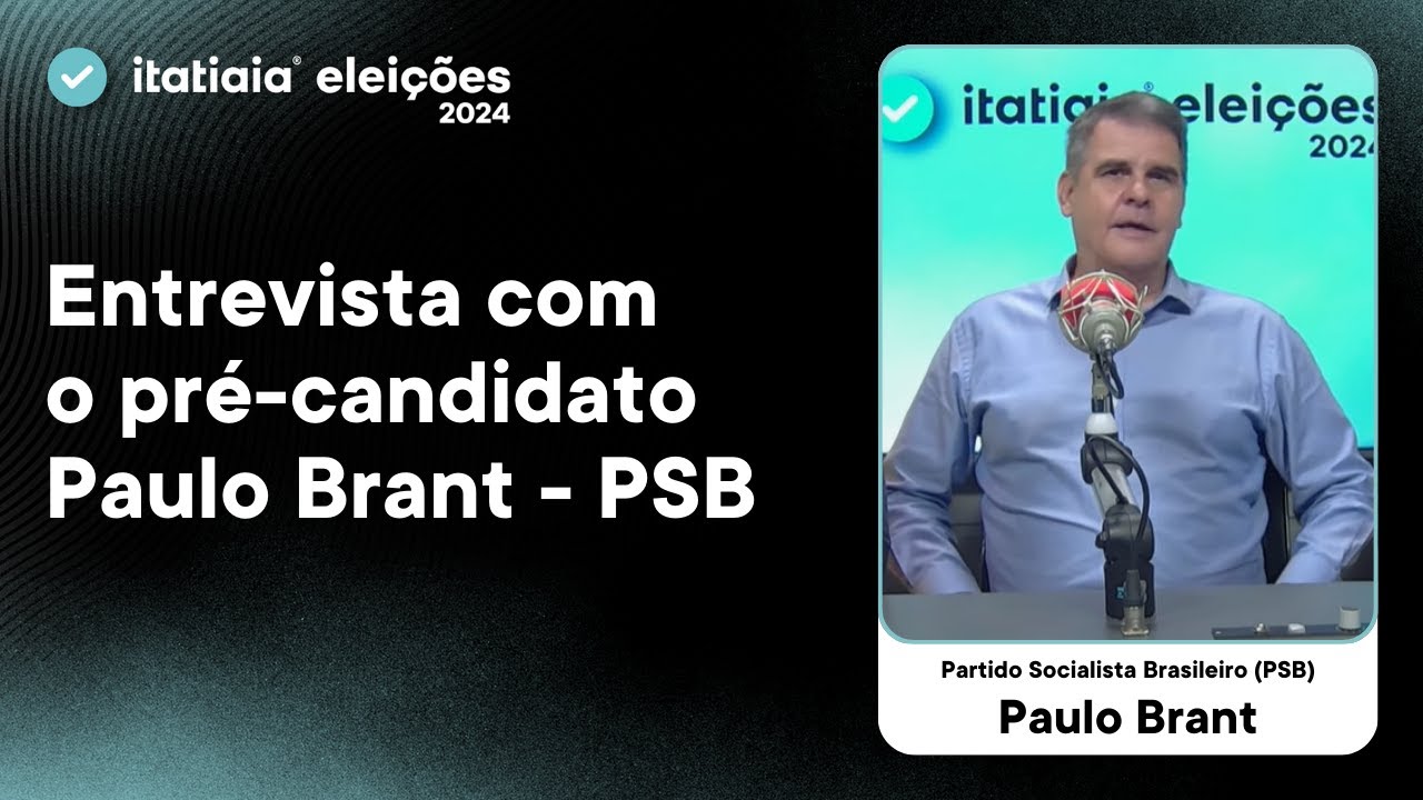 ENTREVISTA COM O PRÉ-CANDIDATO A PREFEITURA DE BH: PAULO BRANT (PSB)