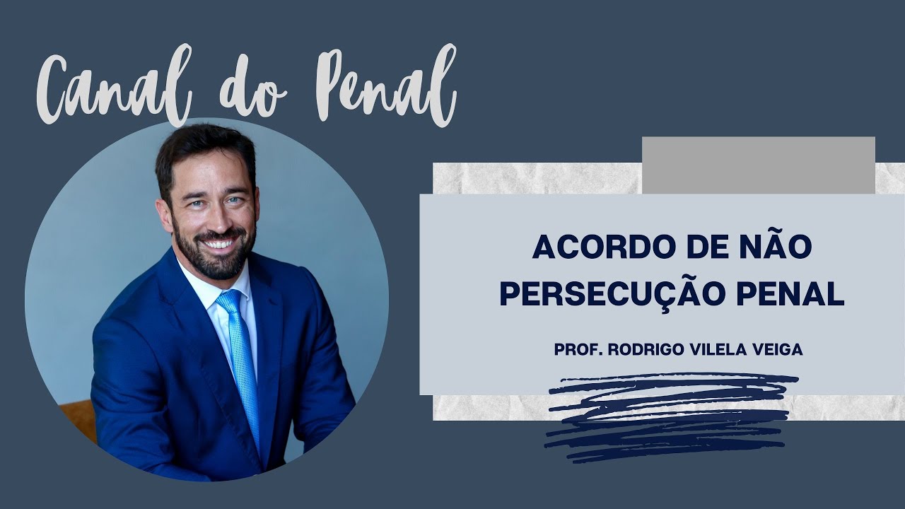 Acordo de não persecução penal - Art. 28 - A do CPP