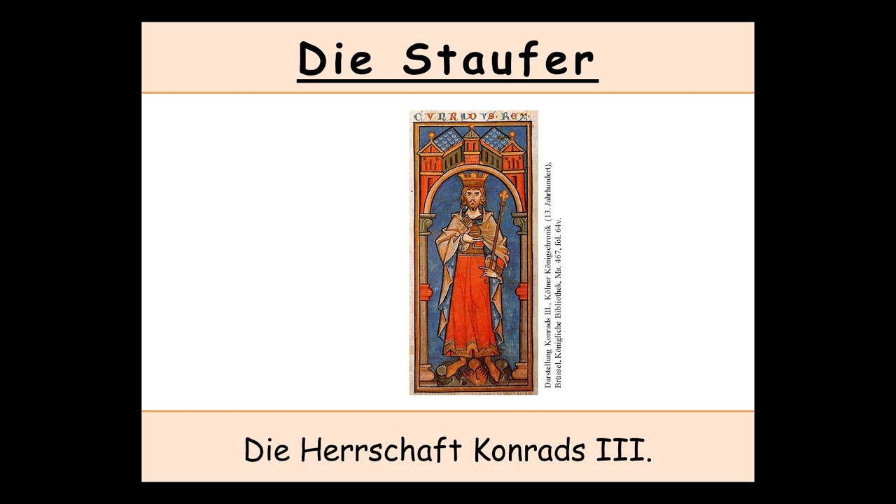 König Konrad III. - Die Staufer (Teil 2/3)