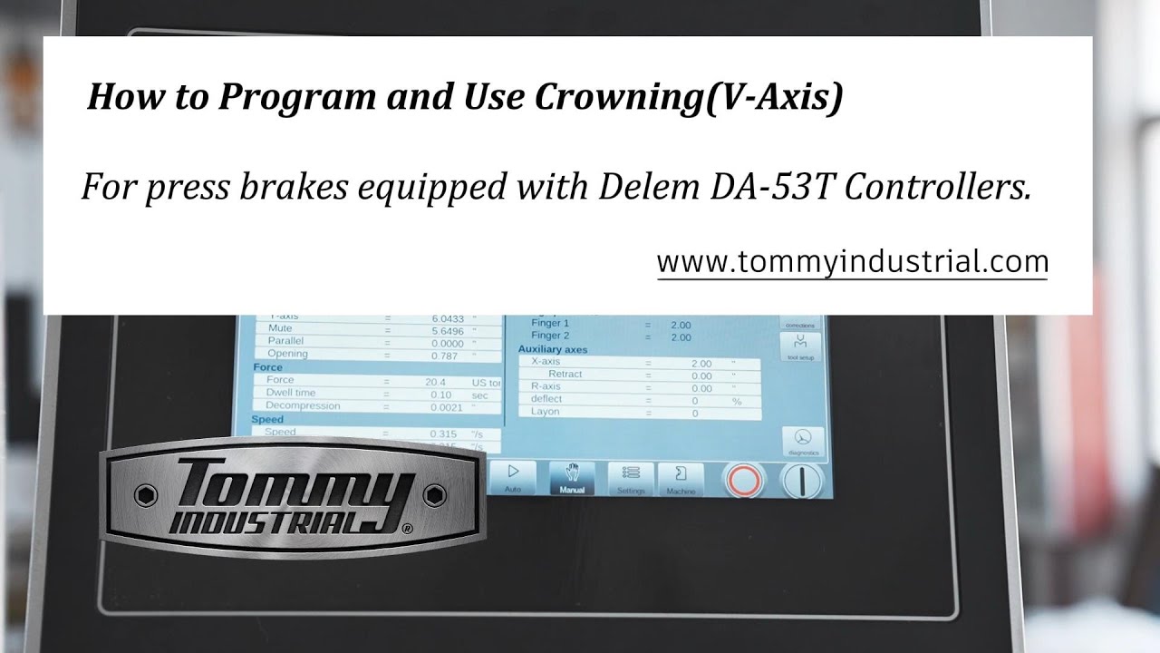 Delem DA-53T CNC Press Brake Controller, Crowning V Compensation Programming, by Tommy Industrial&reg;