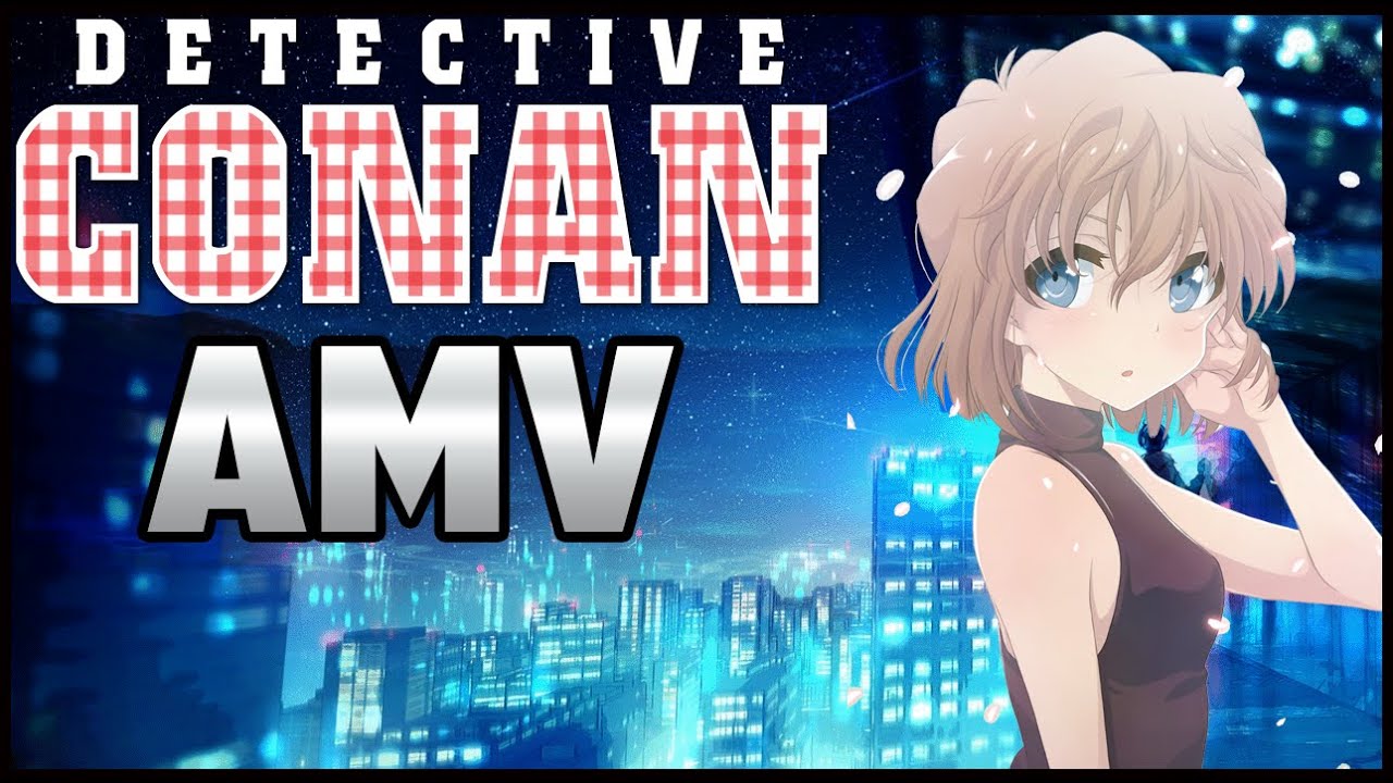 Detective Conan [AMV] On My Own