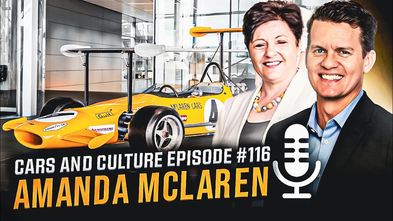 McLaren Brand Ambassador, Amanda McLaren - Cars & Culture Episode #117