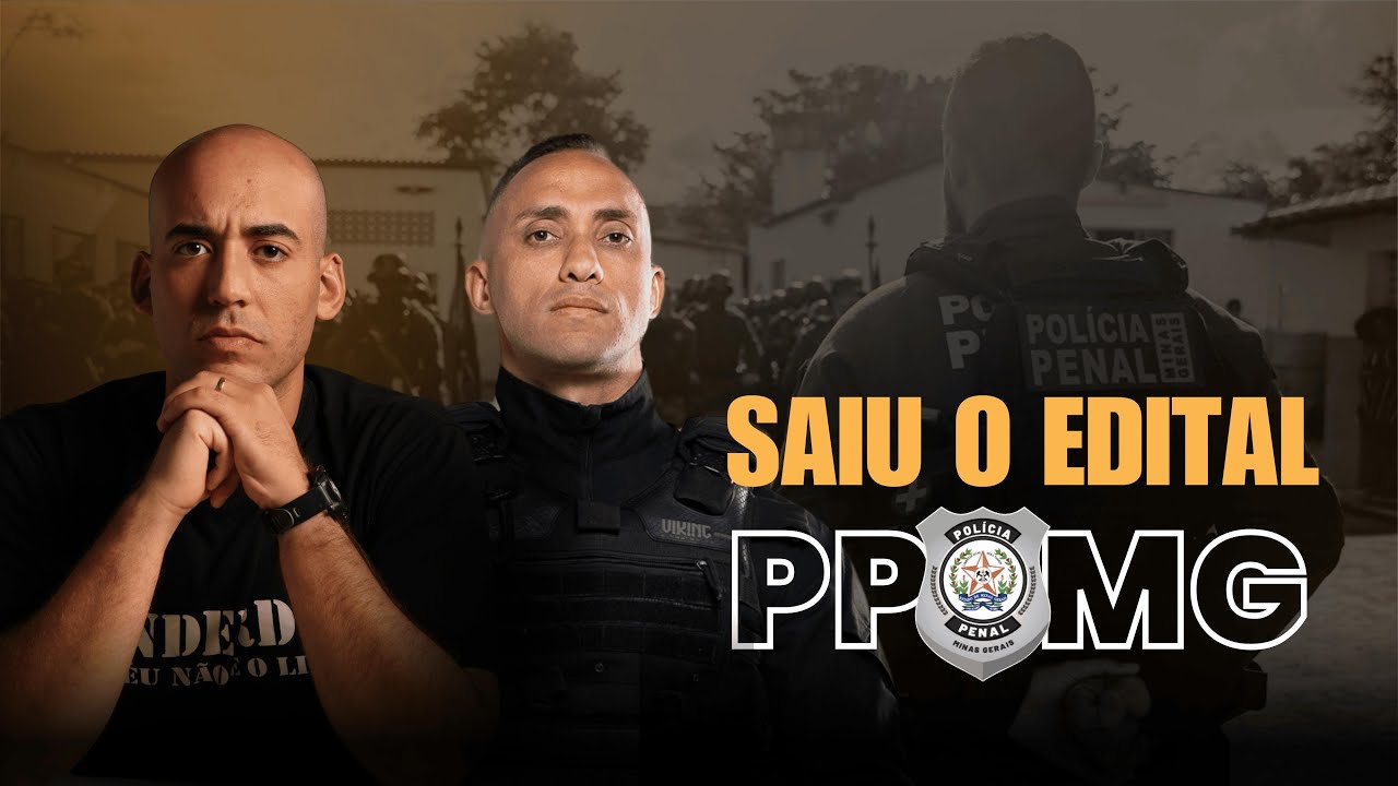 An&aacute;lise do edital Pol&iacute;cia Penal MG: tudo o que voc&ecirc; precisa saber