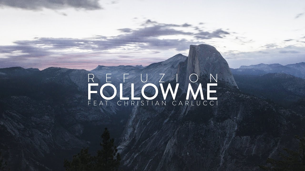 Refuzion - Follow Me (feat. Christian Carlucci) (Official Video Clip)