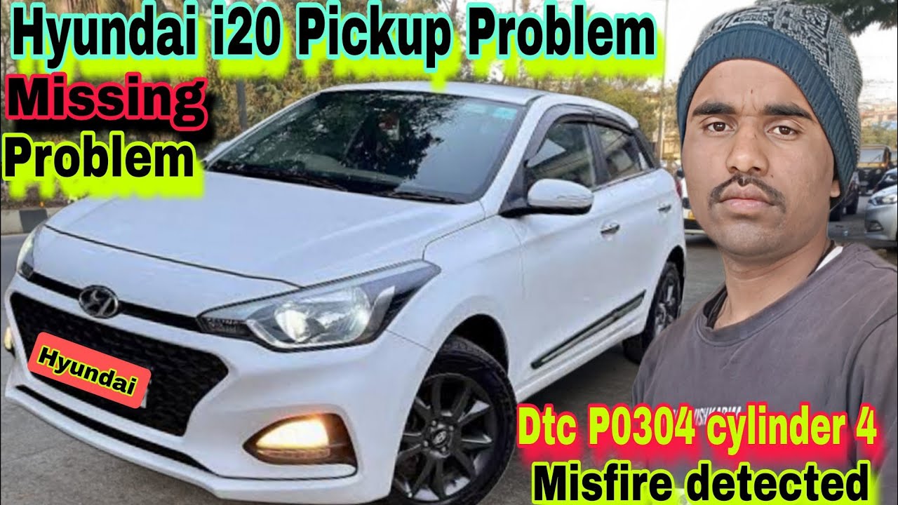  Dtc P0304 cylinder 4 misfire detected !! Hyundai i20 pickup problem !! Hyundai i20 missing problem