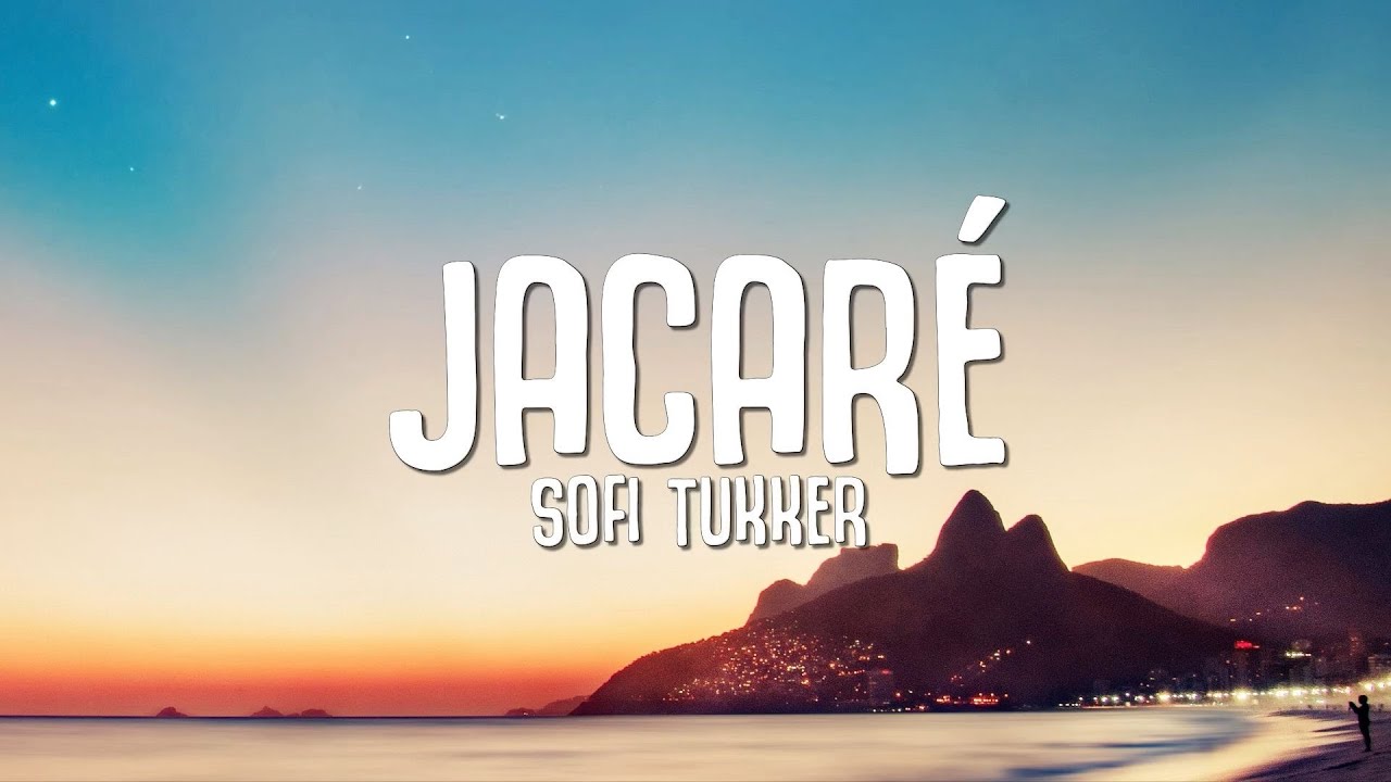 SOFI TUKKER - Jacar&eacute; (Lyrics)
