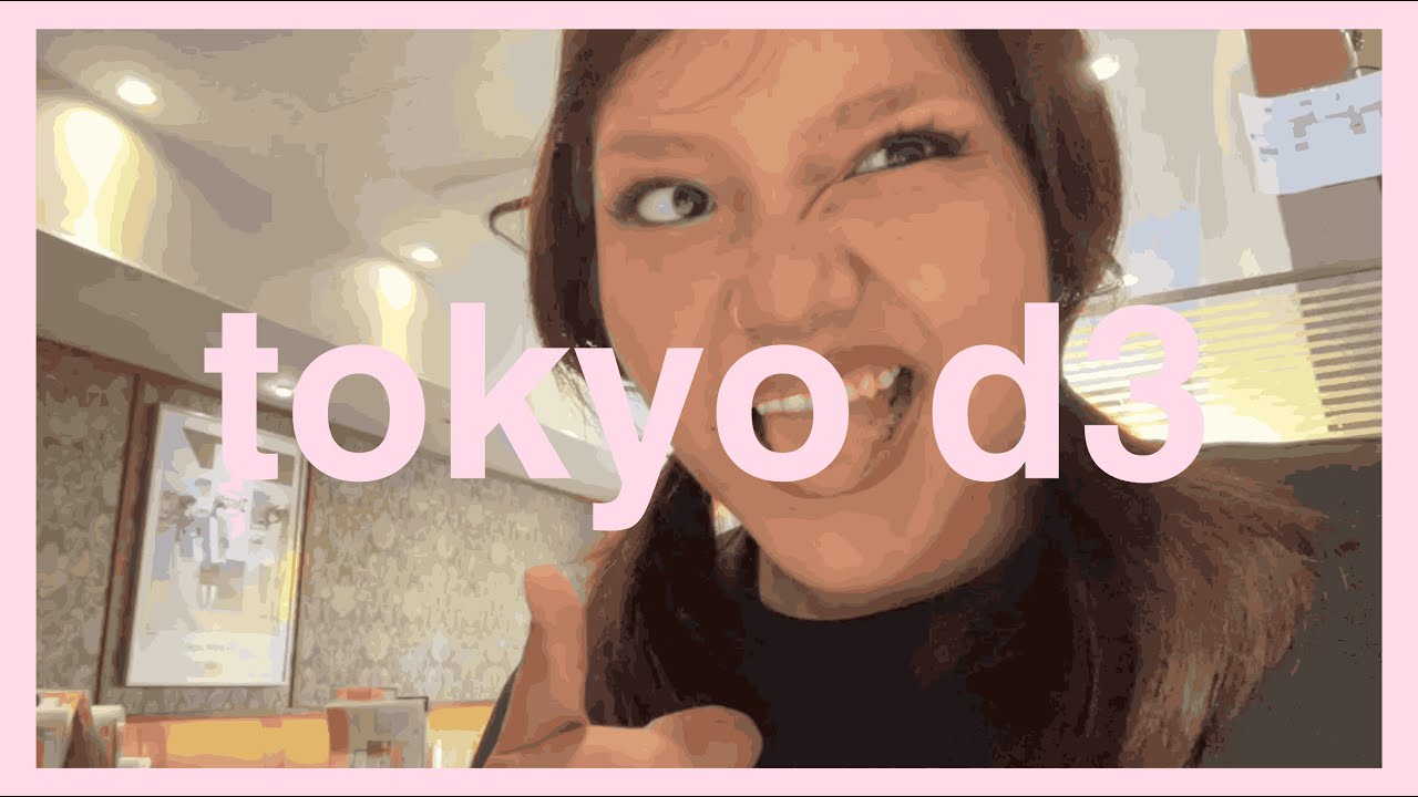 tokyo day 3 | 250803
