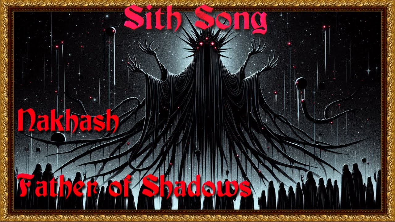 Father of Shadows: Nakhash - AI Star Wars Sith Song