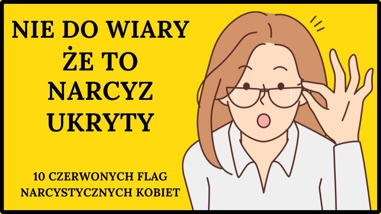 CZERWONE FLAGI narcyza ukrytego - jak łatwo można zmylić