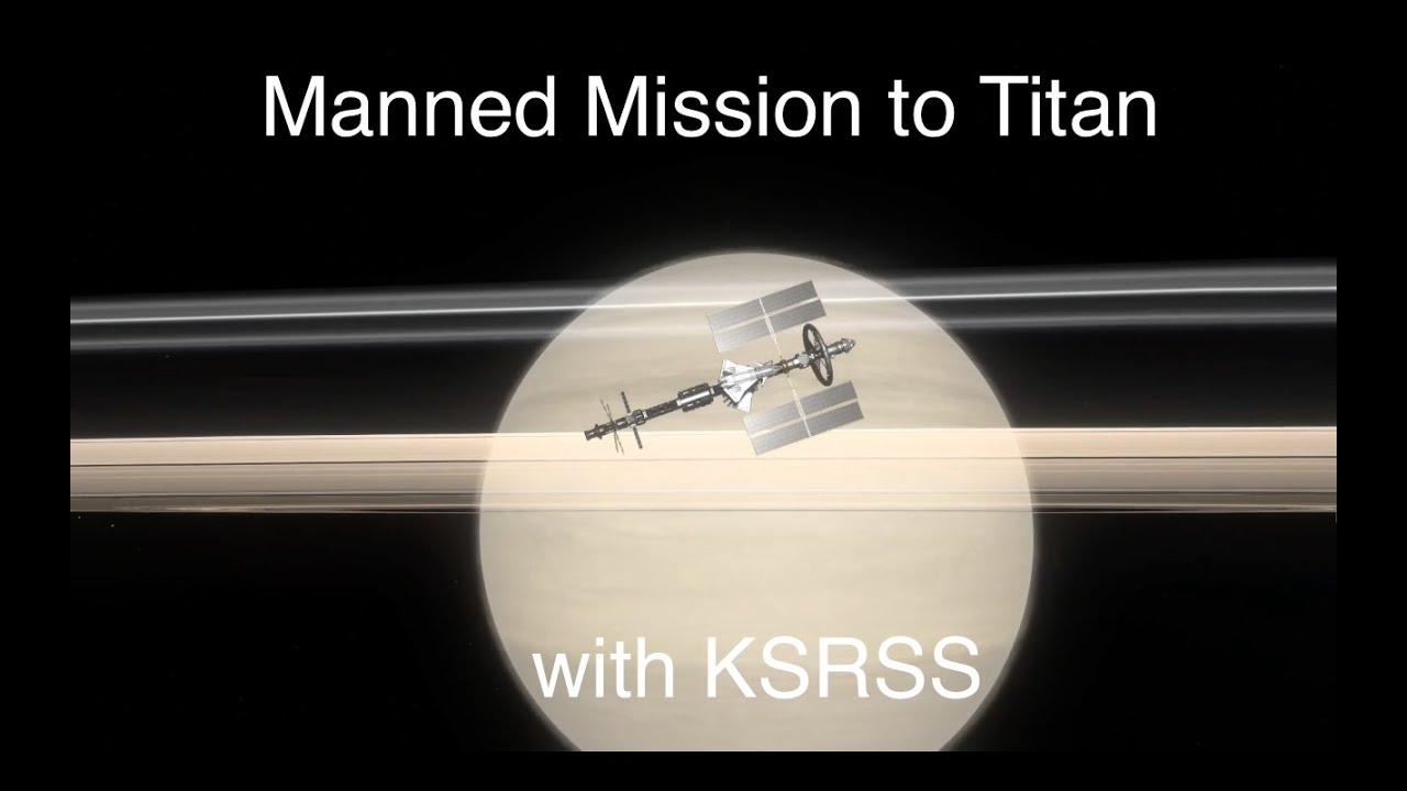 Manned mission to Titan, with KSRSS