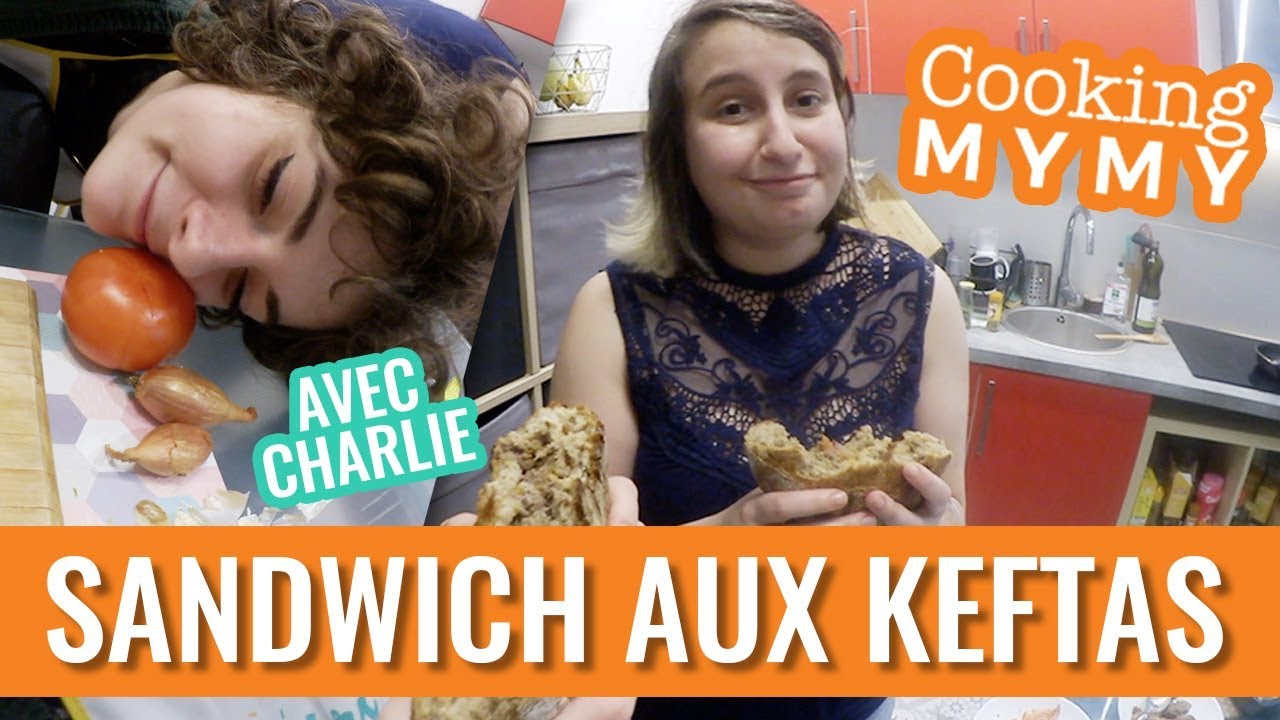 SANDWICH AUX KEFTAS — COOKING MYMY AVEC CHARLIE
