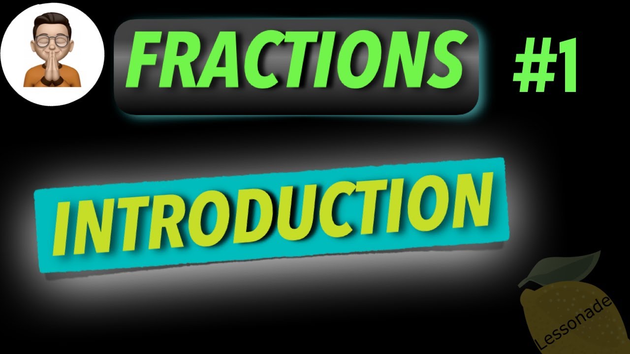 11 plus maths fractions - Introduction to Fractions (KS2, SATS)  | Lessonade