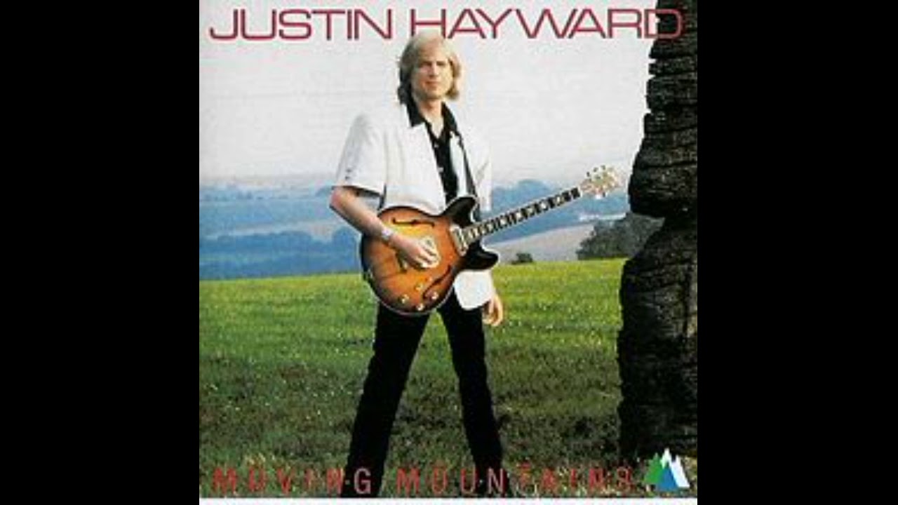 Justin Hayward - Moving Mountains