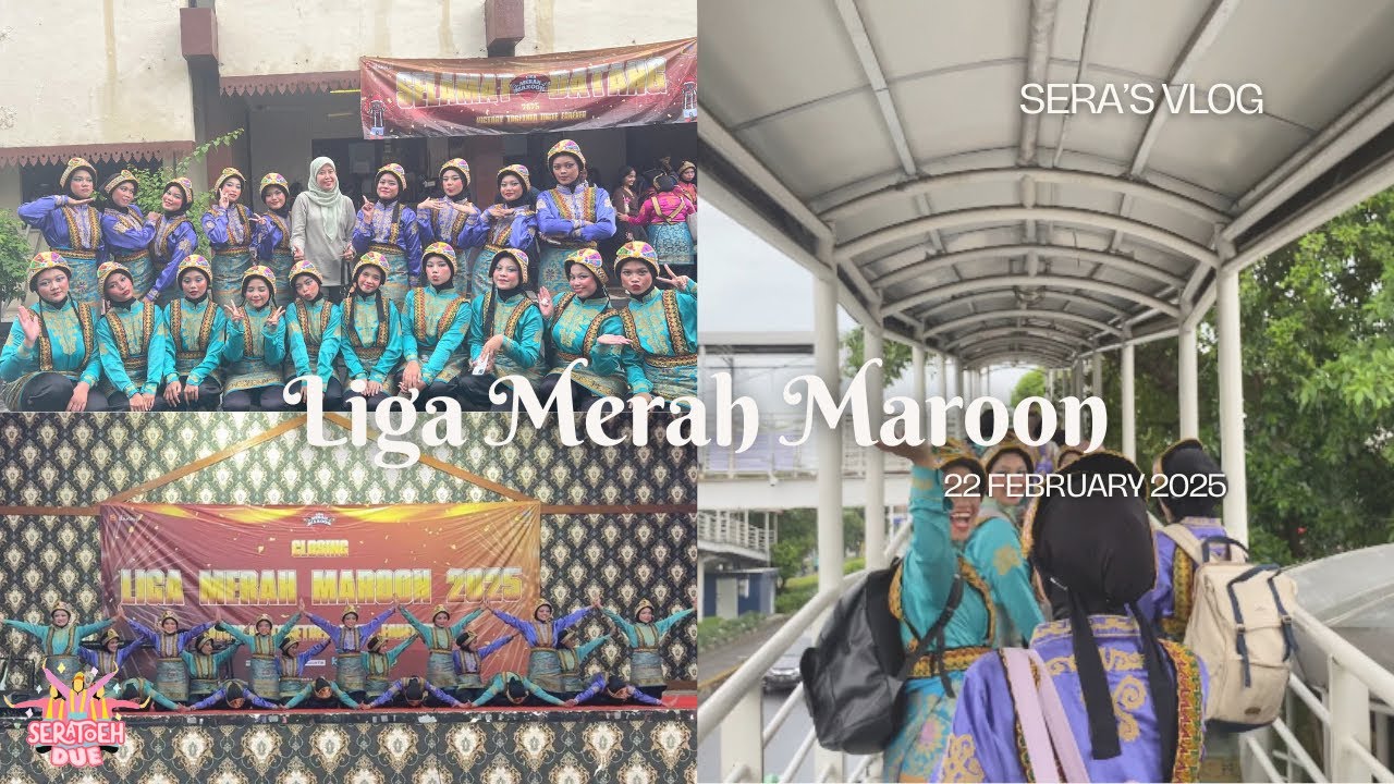 SERA'S VLOG || Liga Merah Maroon 2025