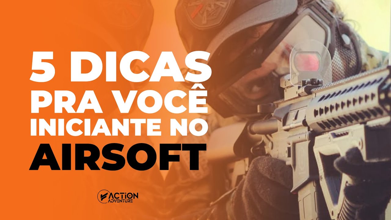 ACTION DICAS EP 01 - 5 Dicas para voc&ecirc; come&ccedil;ar no Airsoft!