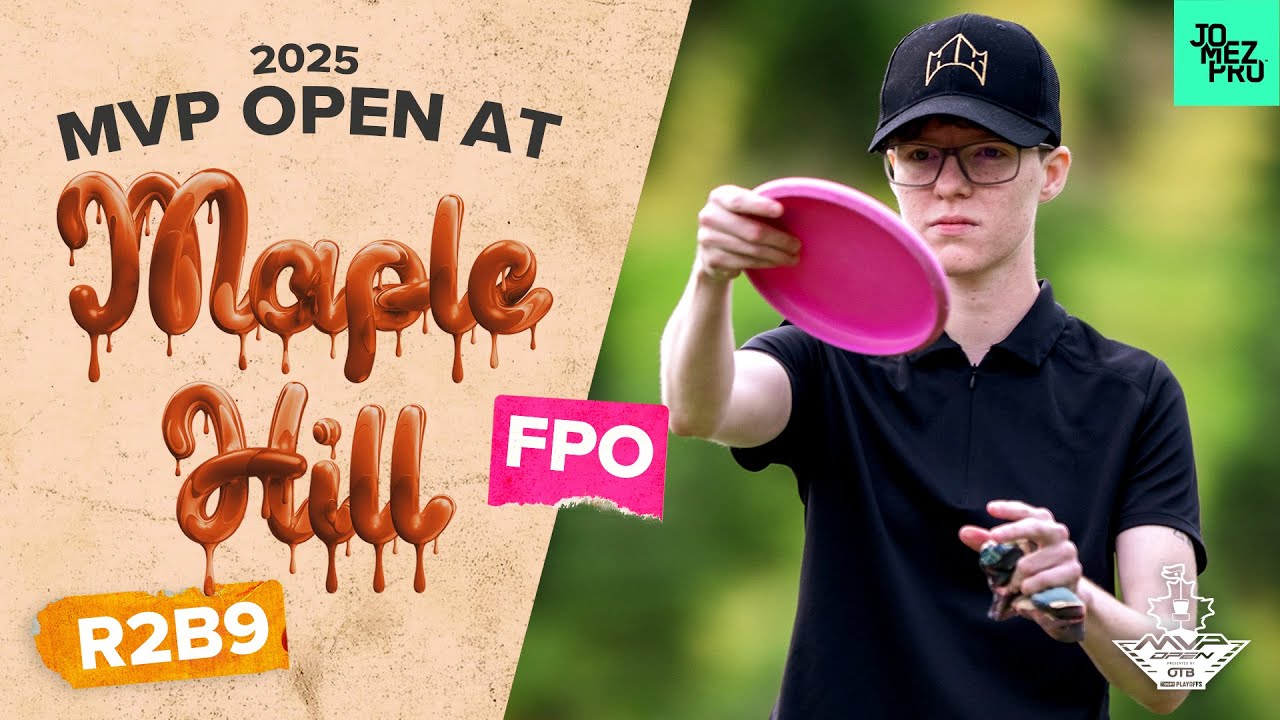 2025 MVP Open | FPO R2B9 | Saarinen, King, Burge, Huynh | Jomez Disc Golf