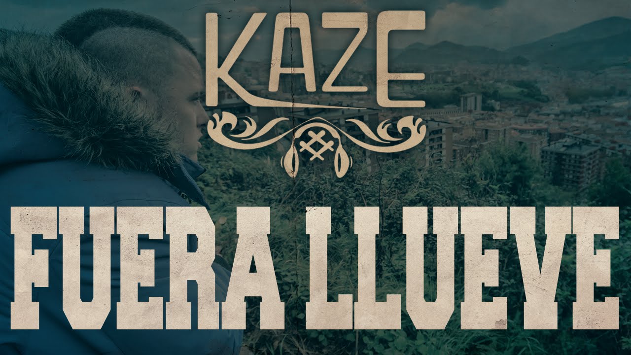 KAZE - FUERA LLUEVE