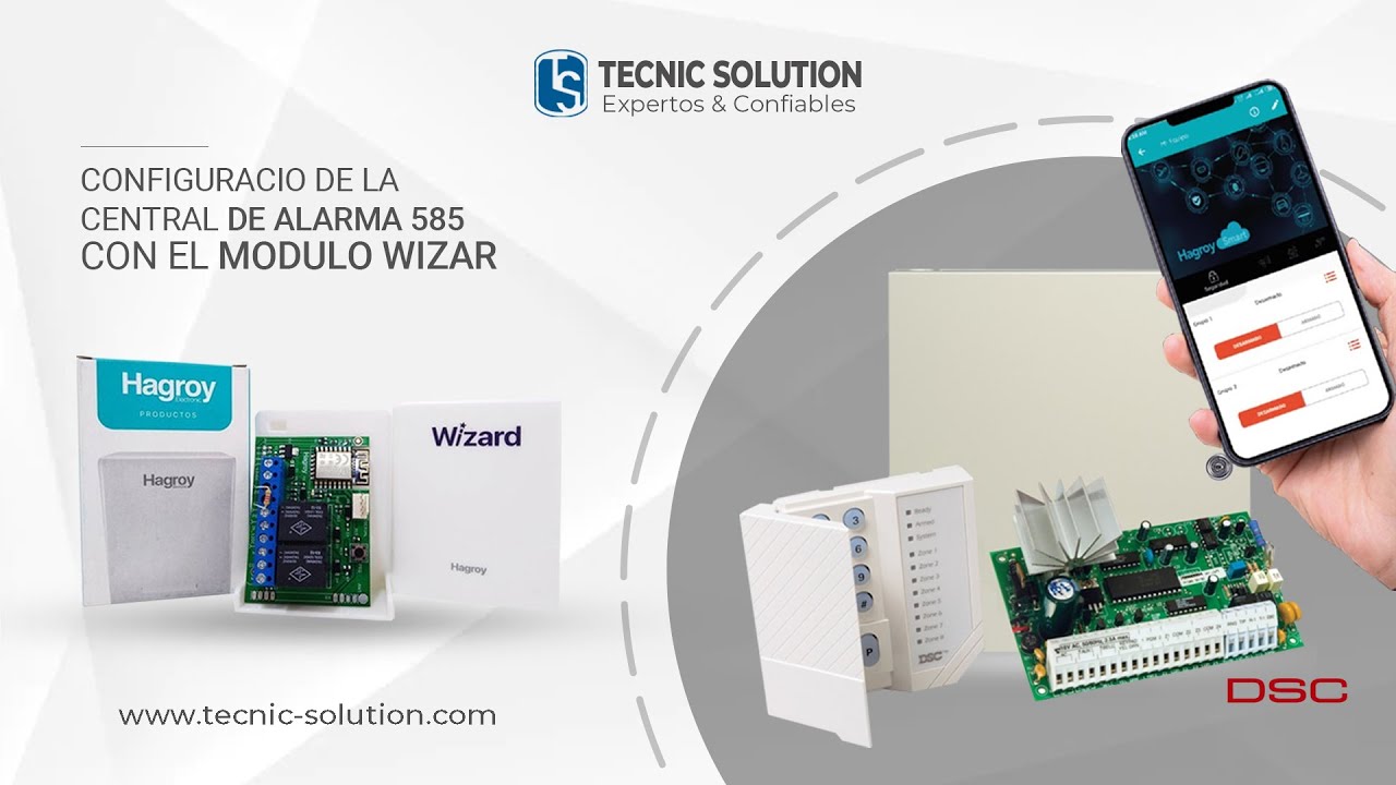 Configuración de alarma DSC 585 con el modulo Wizar de Hagroy