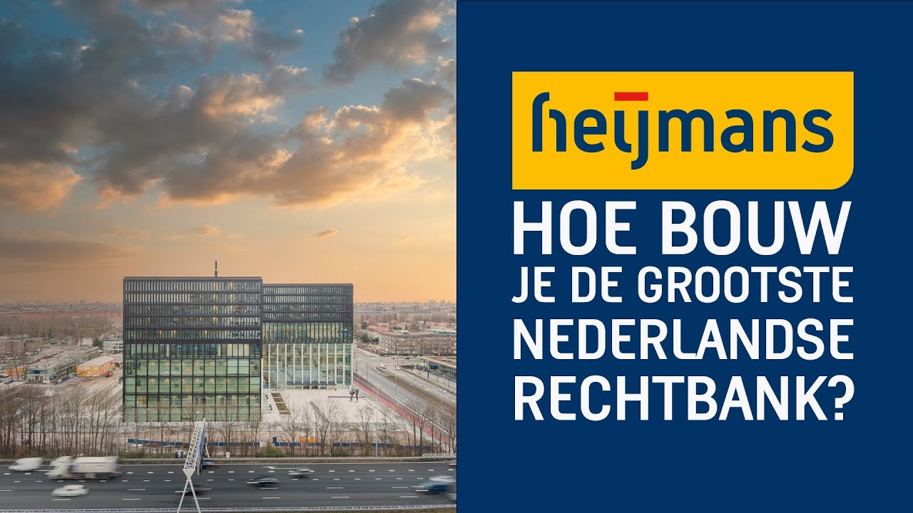 HOE BOUW JE DE GROOTSTE NEDERLANDSE RECHTBANK?