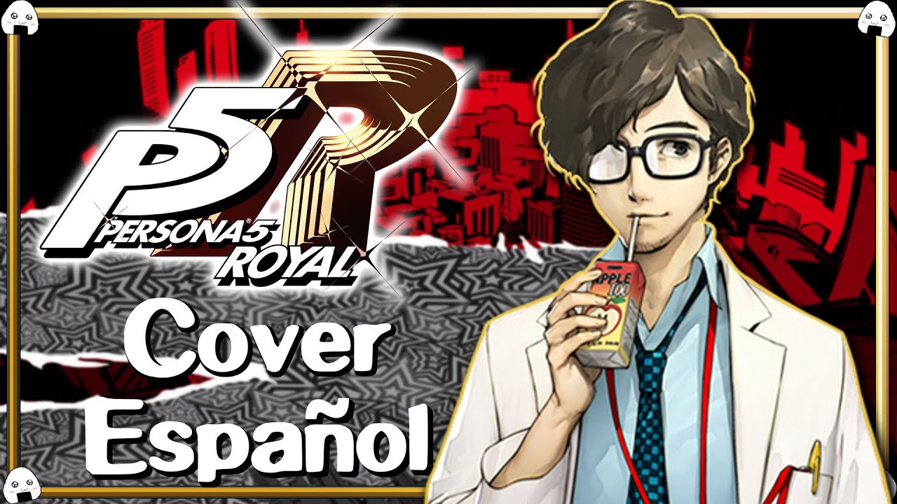 🎶🎤Persona 5 Royal | “Throw Away Your Mask” Cover Español (Fandub) - ⚠️Spoilers🎶🎤