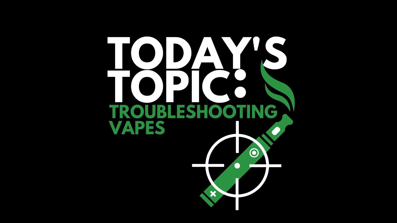 VAPE CART TROUBLESHOOTING