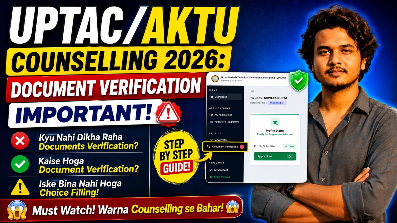 UPTAC/AKTU Counselling 2026: Document Verification Option Not Visible? How Will Choice Filling Work?