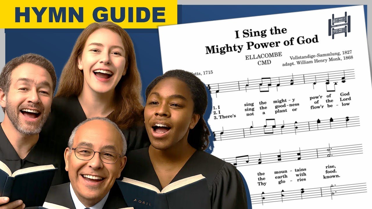 I Sing the Mighty Power of God | SATB Hymn Guide | B♭ Major