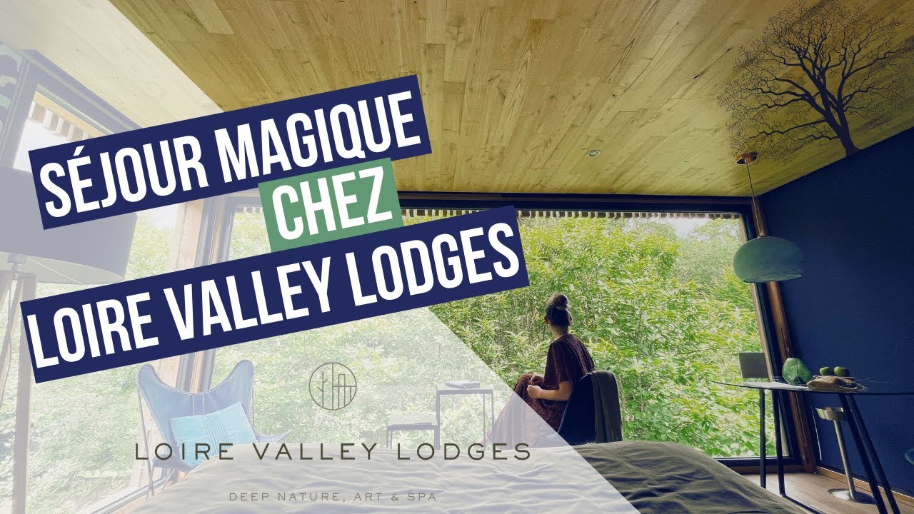 Séjour chez Loire Valley Lodges