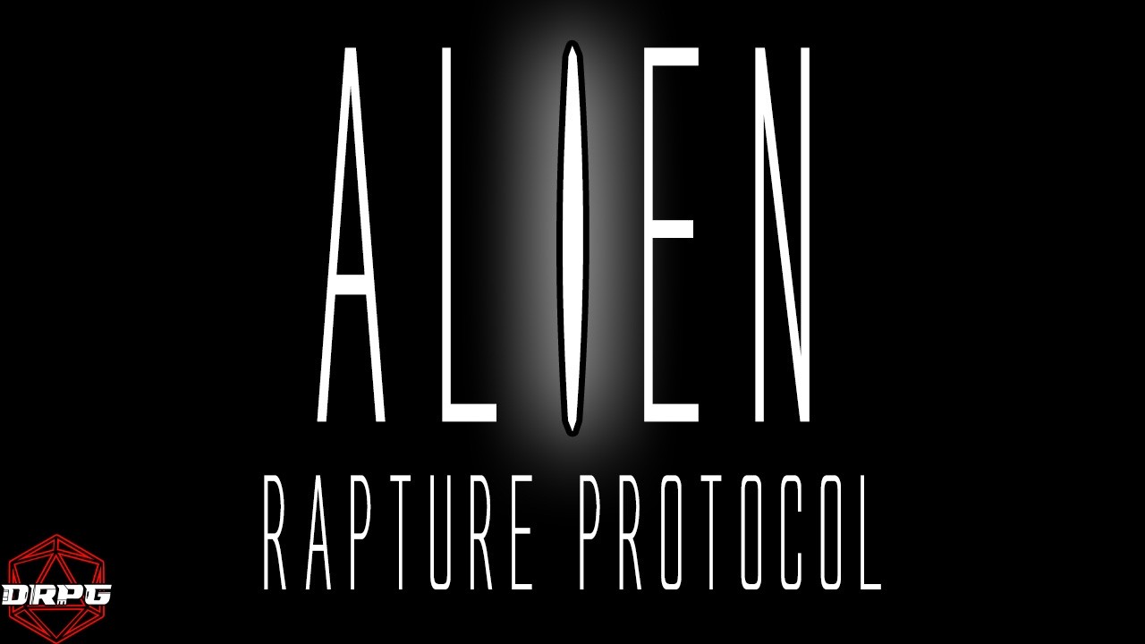 Alien RPG | What is hunting us | Rapture Protocol