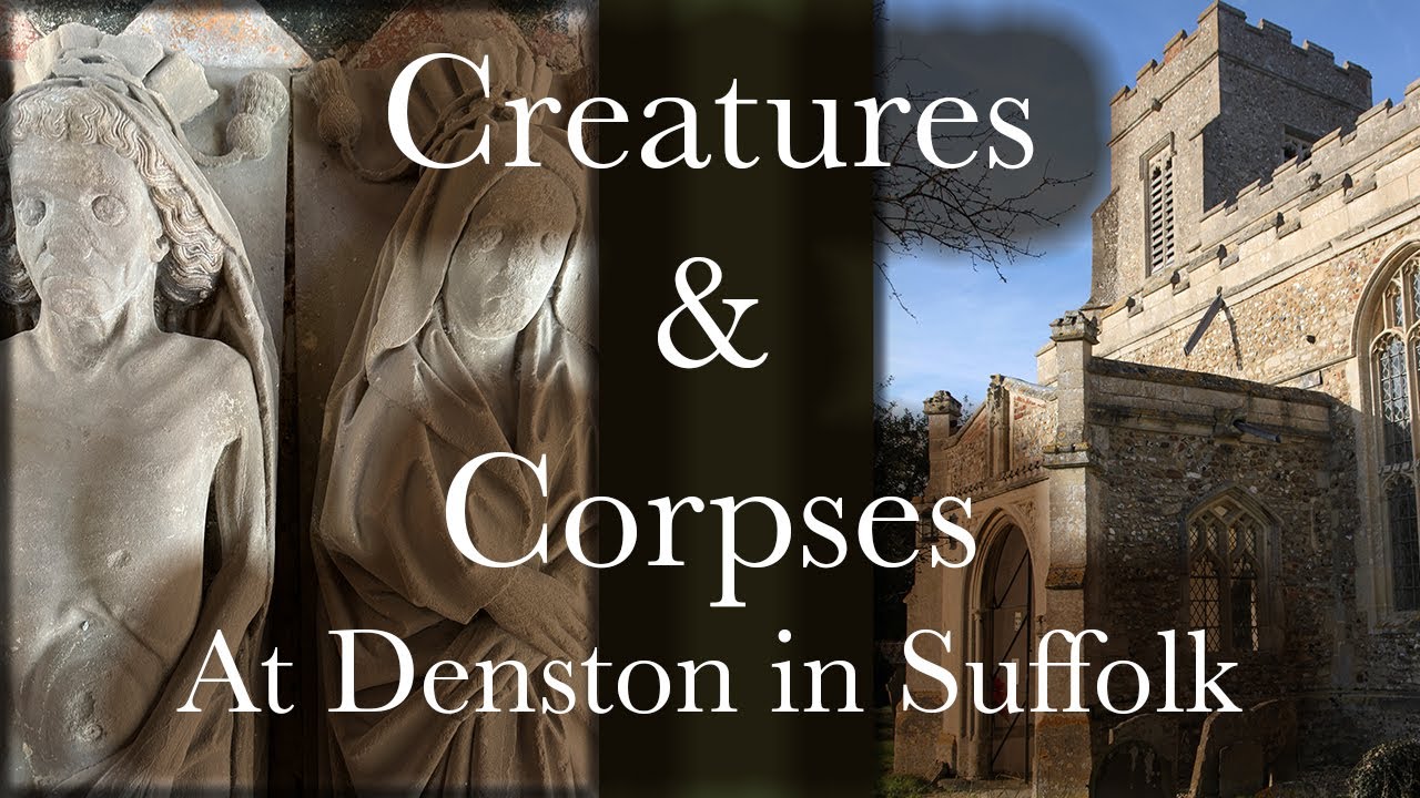 Creatures and Corpses - A Visit to Denston, Suffolk