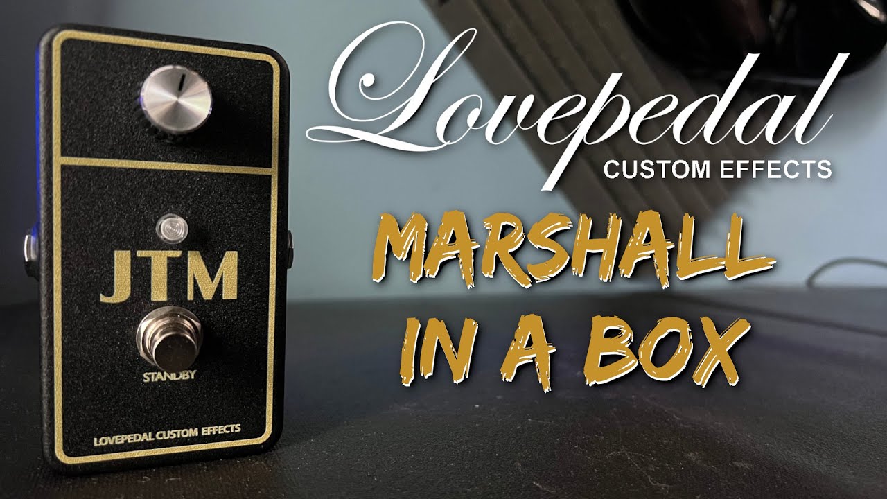Lovepedal JTM Overdrive Pedal Demo