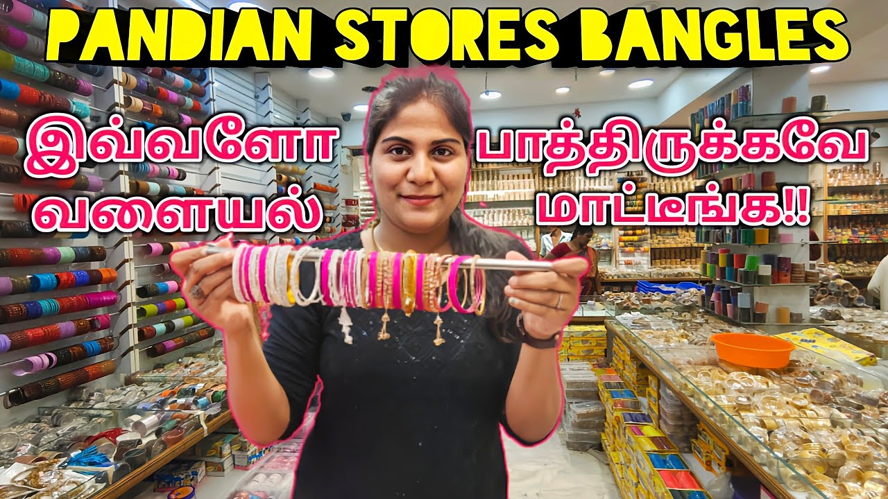 கண்ணை பறிக்கும் வளையல் Collections in Pandian Bangle Store at TNagar