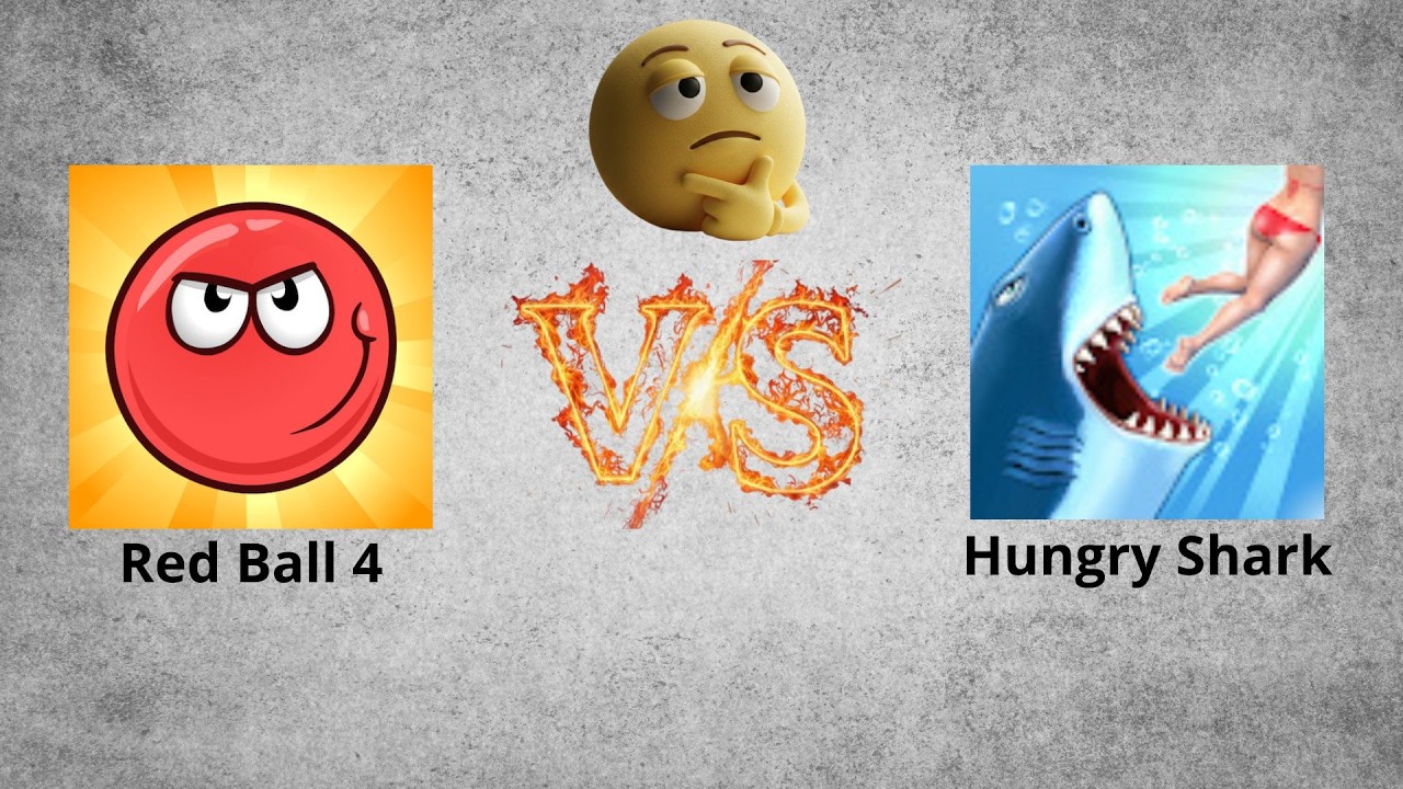 Mobile Games: Red Ball 4, Hungry Shark.