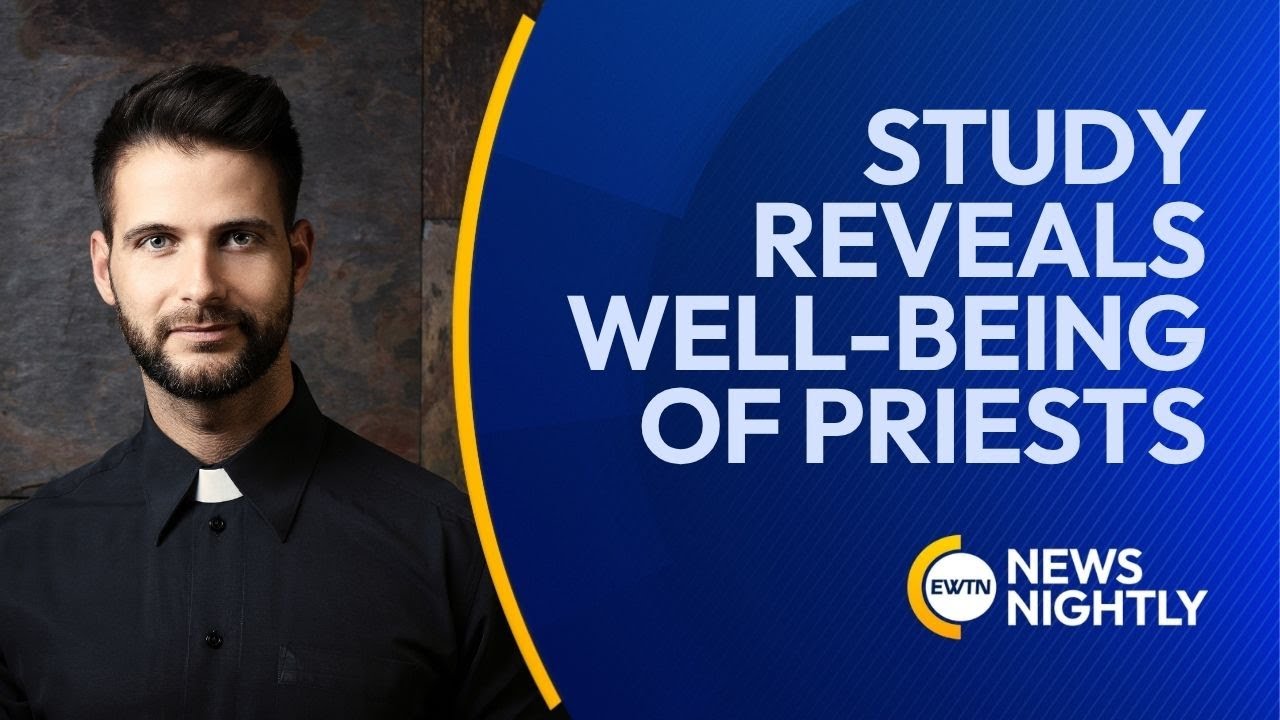 Study Reveals Priests' Well-Being, Loneliness, and Opinions of Pope Leo | EWTN News Nightly