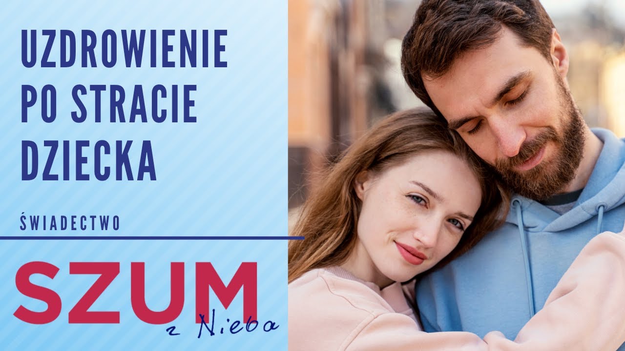 Uzdrowienie po stracie dziecka | Świadectwo| Szum z Nieba Podcast