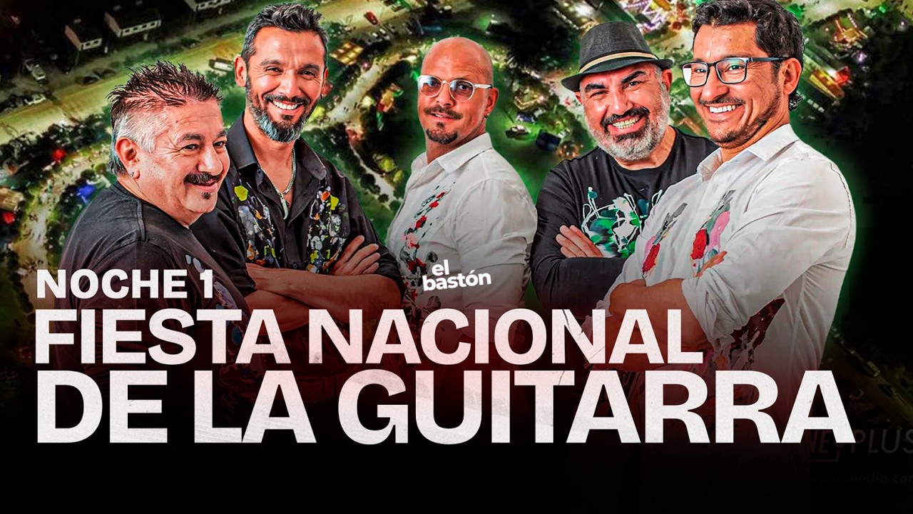 FIESTA NACIONAL DE LA GUITARRA I NOCHE 1 I LOS TEKIS EN VIVO