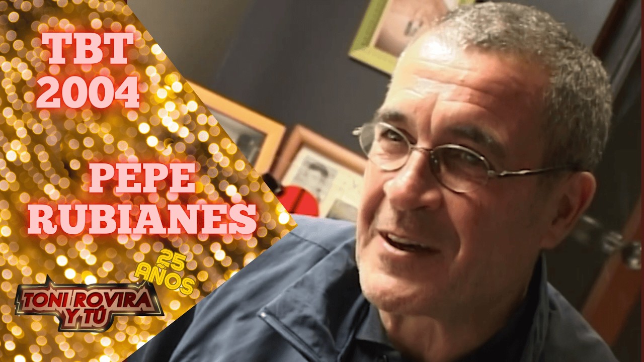 “Pepe Rubianes en Toni Rovira y Tú” TBT 2004