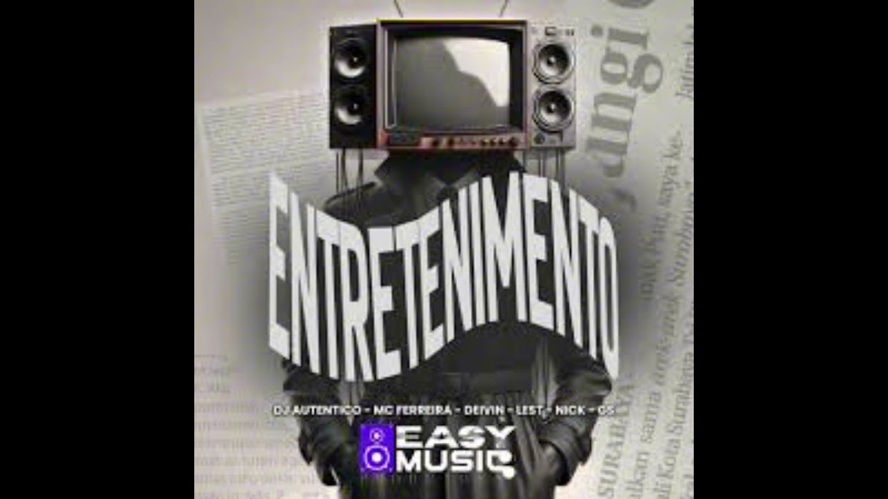 Entretenimento - MC Deivin JL, MC Ferreira , LestMC, MC NickVP, MC GS (DJ Autêntico)