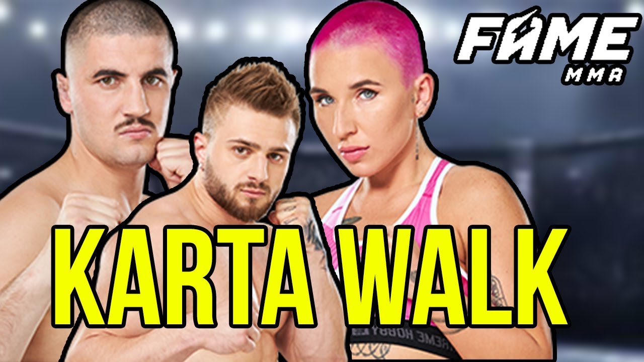 FAME MMA 10 KARTA WALK