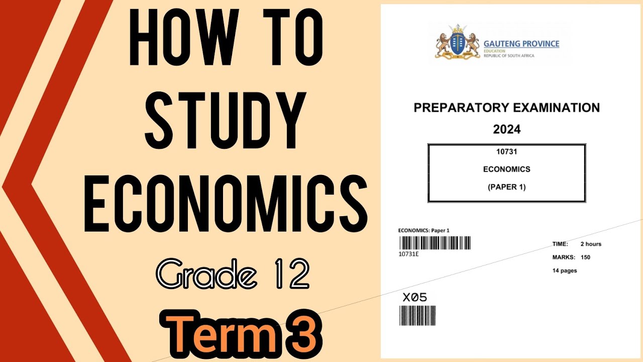 Gr12 Economics | 2025 Term 3 | HOW TO STUDY ECONOMICS