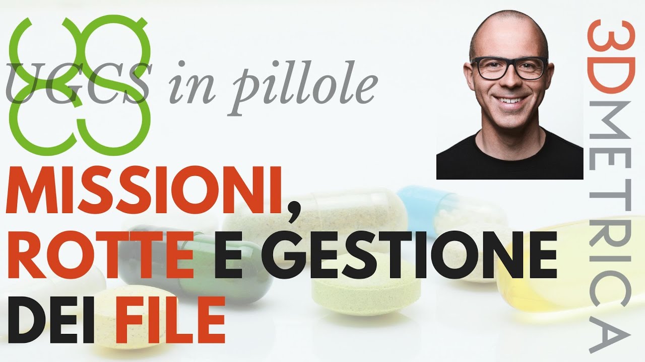 UGCS - Missioni, rotte ed organizzazione dei file