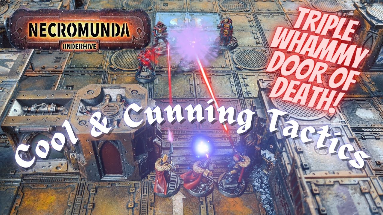 Necromunda Cool & Cunning Tactics: Triple Whammy Door of Death!