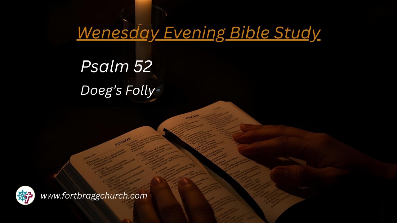 Psalm 52 Doeg's Folly