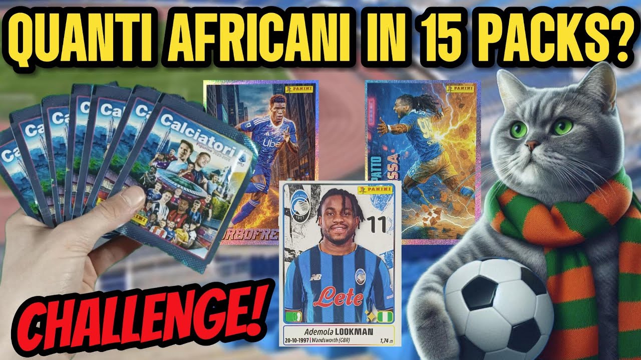 QUANTI CALCIATORI AFRICANI TROVO IN 15 BUSTINE CALCIATORI 2025-26? - CHALLENGE CALCIATORI